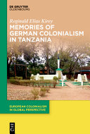 Memories of German Colonialism in Tanzania