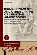  Icons, Ornaments, and Other Charms of Christian Arabic Books: Second Volume of Collected Works of the TYPARABIC Project