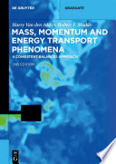  Mass, Momentum and Energy Transport Phenomena: A Consistent Balances Approach