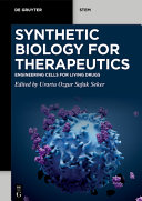  Synthetic Biology for Therapeutics: Engineering Cells for Living Drugs