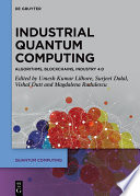  Industrial Quantum Computing: Algorithms, Blockchains, Industry 4.0