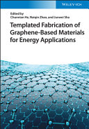 Templated Fabrication of Graphene-Based Materials for Energy Applications