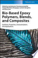 Bio-Based Epoxy Polymers, Blends and Composites