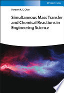 Simultaneous Mass Transfer and Chemical Reactions in Engineering Science