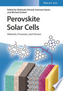 Perovskite Solar Cells: Materials, Processes, and Devices