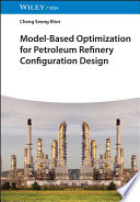 Model-Based Optimization for Petroleum Refinery Configuration Design