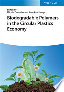 Biodegradable Polymers in the Circular Plastics Economy