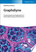 Graphdiyne: Fundamentals and Applications in Renewable Energy and Electronics