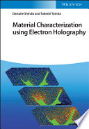 Material Characterization Using Electron Holography