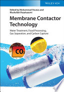  Membrane Contactor Technology: Water Treatment, Food Processing, Gas Separation, and Carbon Capture