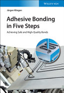 Adhesive Bonding in Five Steps: Achieving Safe and High-Quality Bonds