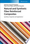 Natural and Synthetic Fiber Reinforced Composites: Synthesis, Properties and Applications
