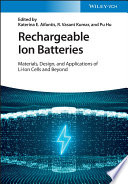Rechargeable Ion Batteries: Materials, Design and Applications of Li-Ion Cells and Beyond