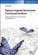 Nature-Inspired Structured Functional Surfaces: Design, Fabrication, Characterization, and Applications
