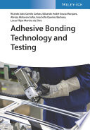 Adhesive Bonding Technology and Testing