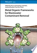  Metal Organic Frameworks for Wastewater Contaminant Removal