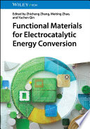  Functional Materials for Electrocatalytic Energy Conversion