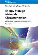  Energy Storage Materials Characterization: Determining Properties and Performance. Volumes 1-2