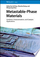 Metastable-Phase Materials: Synthesis, Characterization, and Catalytic Applications