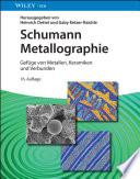 Schumann Metallographie: Gefüge von Metallen, Keramiken und Verbunden, 16. Auflage