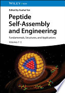 Peptide Self-Assembly and Engineering: Fundamentals, Structures, and Applications, 2 Volumes