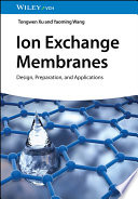 Ion Exchange Membranes: Design, Preparation, and Applications