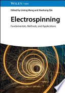 Electrospinning: Fundamentals, Methods, and Applications