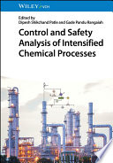 Control and Safety Analysis of Intensified Chemical Processes