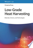 Low-Grade Heat Harvesting: Materials, Devices, and Technologies