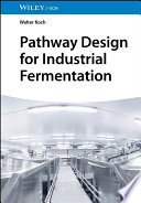 Pathway Design for Industrial Fermentation