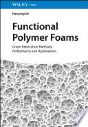 Functional Polymer Foams: Green Fabrication Methods, Performance and Applications