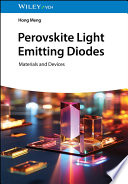 Perovskite Light Emitting Diodes: Materials and Devices