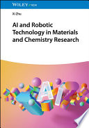 
AI and Robotic Technology in Materials and Chemistry Research