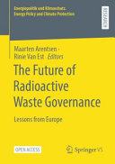  The Future of Radioactive Waste Governance: Lessons from Europe (Energiepolitik und Klimaschutz. Energy Policy and Climate Protection)
