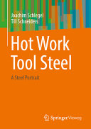  Hot Work Tool Steel: A Steel Portrait