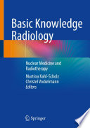 Basic Knowledge Radiology: Nuclear Medicine and Radiotherapy With 215 Illustrations