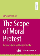  The Scope of Moral Protest: Beyond Blame and Responsibility