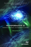  Transformative AI: Responsible, Transparent, and Trustworthy AI systems