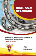  ICML 55.2 – Guideline for the Optimized Lubrication of Mechanical Physical Assets (River Publishers Series in Energy Engineering and Systems)