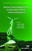  Biofuel Technologies for a Sustainable Future: India and Beyond 