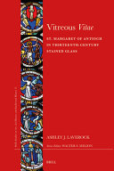  Vitreous Vitae: St. Margaret of Antioch in Thirteenth-century Stained Glass