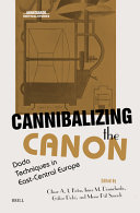 Cannibalizing the Canon: Dada Techniques in East-central Europe	
