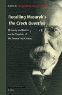  Recalling Masaryk's The Czech Question