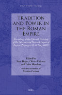  Tradition and Power in the Roman Empire: Proceedings of the Fifteenth Workshop of the International Network Impact of Empire (Nijmegen, 18-20 May 2022)