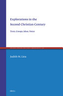  Explorations in the Second Christian Century: Texts, Groups, Ideas, Voices