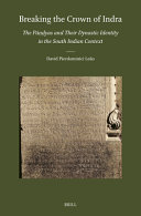  Breaking the Crown of Indra: The Pāṇḍyas and Their Dynastic Identity in the South Indian Context