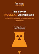  The Soviet Nuclear Archipelag
