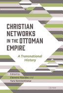  Christian Networks in the Ottoman Empire