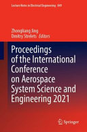 Proceedings of the International Conference on Aerospace System Science and Engineering 2021