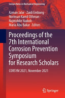 Proceedings of the 7th International Corrosion Prevention Symposium for Research Scholars 
